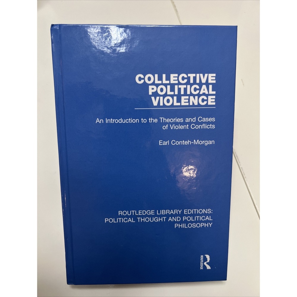 Collective Political Violence: An Introduction to the Theories and C - VERY GOOD